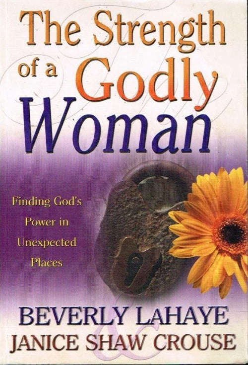 The Strength of a Godly Woman - Beverly LaHaye