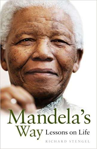 Mandela's Way: Lessons in Life - Richard Stengel