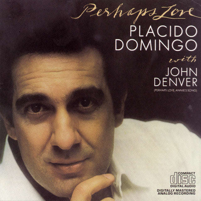 Placido Domingo With John Denver - Perhaps Love