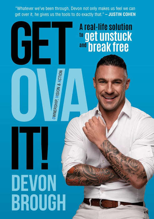 Get Ova It: A Real-Life Solution to Get Unstuck and Break Free - Devon Brought