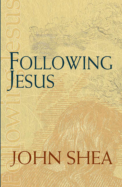 Following Jesus John Shea