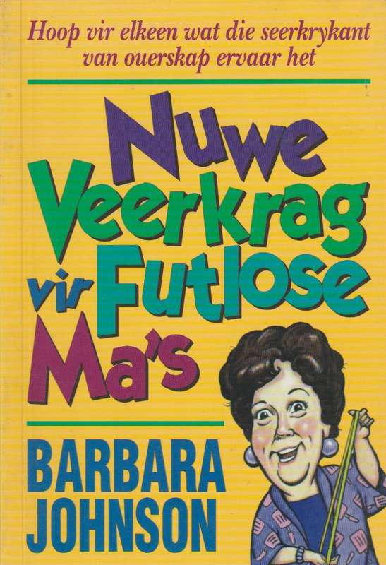 Nuwe Veerkrag vir Futlose ma's Barbara Johnson