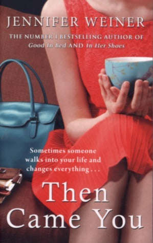 Then Came You - Jennifer Weiner