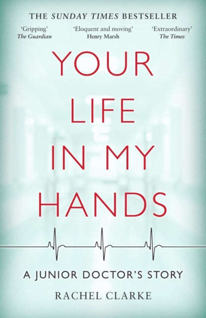 Your Life In My Hands - Rachel Clarke