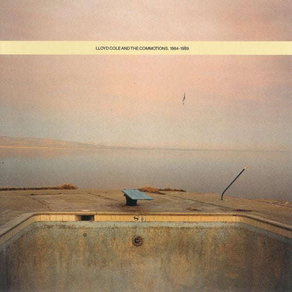 Lloyd Cole And The Commotions - 1984-1989