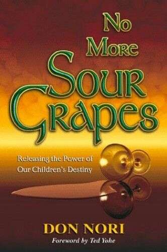 No More Sour Grapes - Don Nori