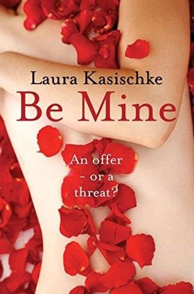 Be Mine - Laura Kasischke