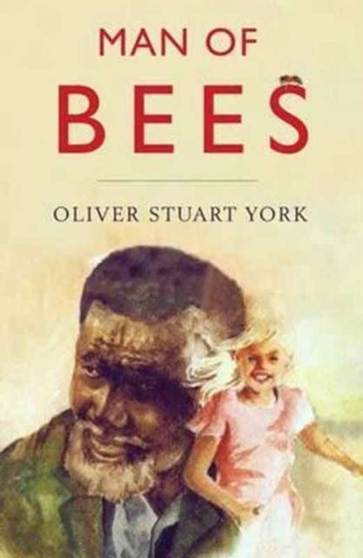 Man of Bees Oliver Stuart York