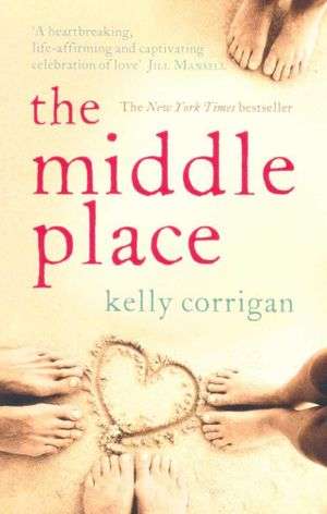 Middle Place Kelly Corrigan