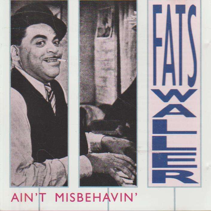 Fats Waller - Ain't Misbehavin'