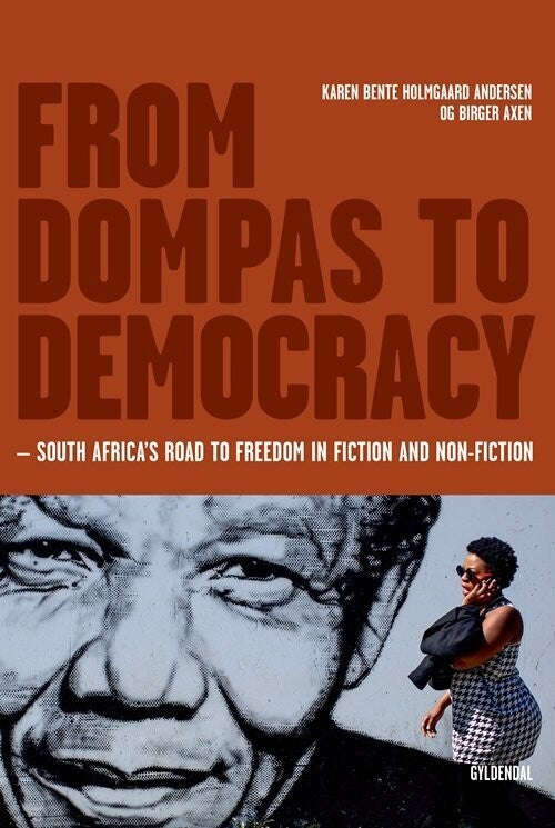 From Dompas To Democracy - Karen Bente Holmgaard Andersen