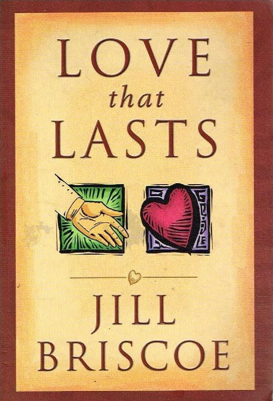 Love that lasts Jill Briscoe