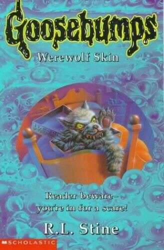 Goosebumps: Werewolf Skin - R. L. Stine