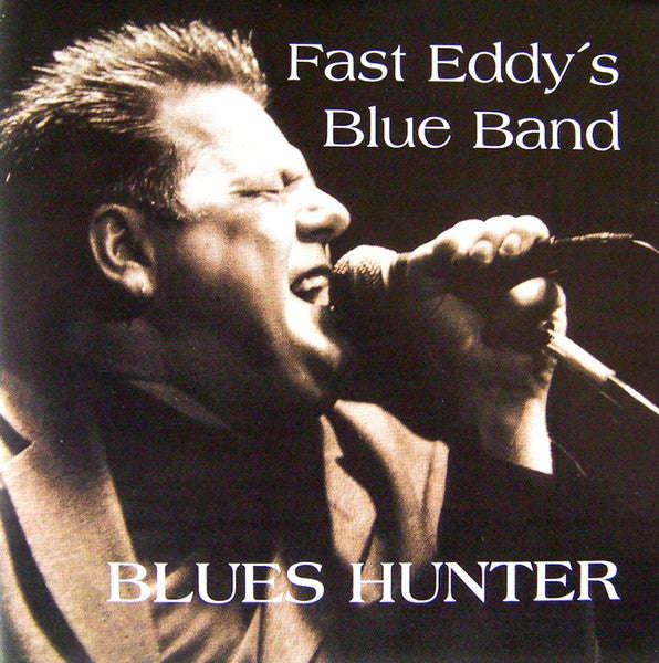 Fast Eddy's Blue Band - Blues Hunter