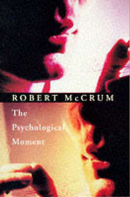 The Psychological Moment - Robert McCrum