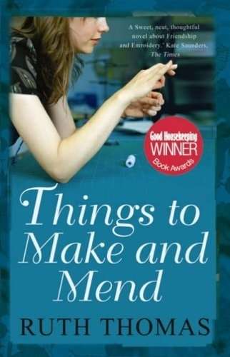 Things to Make and Mend  Ruth Thomas