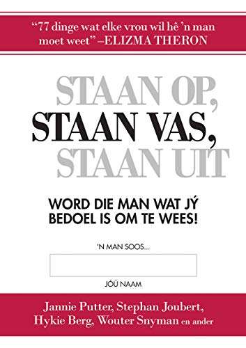 Staan op, staan vas, staan uit: word die man wat jy bedoel is om te wees! - Jannie Putter