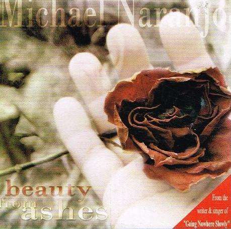 Michael Naranjo - Beauty From Ashes