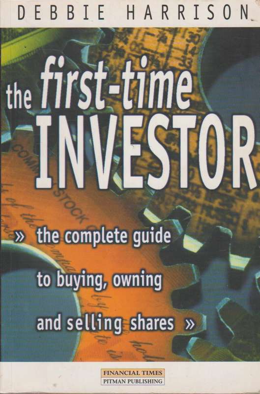 The First-Time Investor - Debbie Harrison
