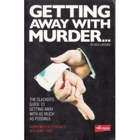 Getting away with murder Rick Crosier