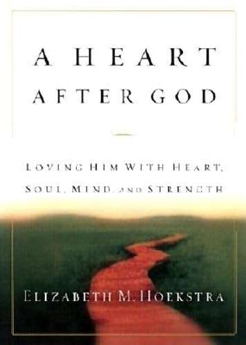 A Heart After God - Elizabeth M. Hoekstra