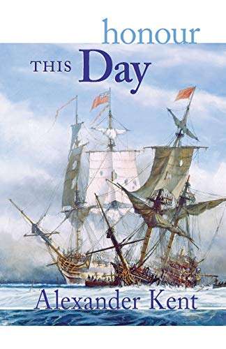 Honour this Day - Alexander Kent