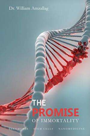 The Promise of Immortality William Amzallag