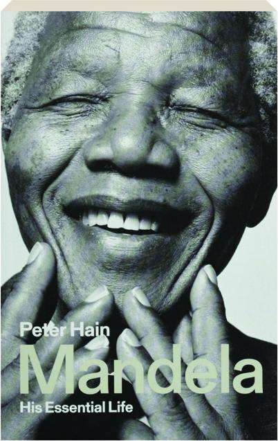 Mandela: His Essential Life - Peter Hain