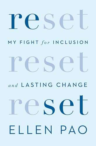 Reset: My Fight for Inclusion and Lasting Change - Ellen K. Pao
