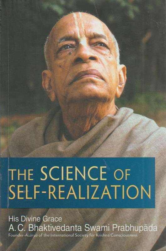 The Science of Self-realization: Articles from Back to Godhead Magazine - A. C. Bhaktivedanta Swa...