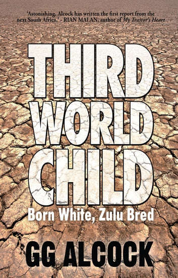Third World Child Born White, Zulu Bred - G. G. Alcock