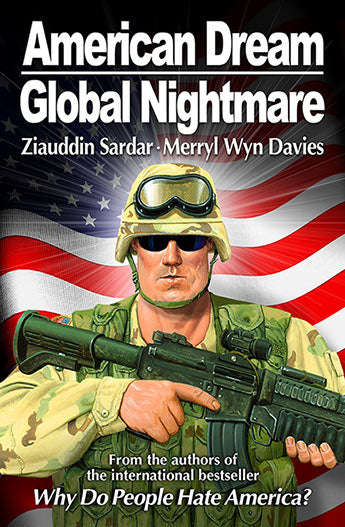 American Dream, Global Nightmare - Ziauddin Sardar & Merryl Wyn Davies