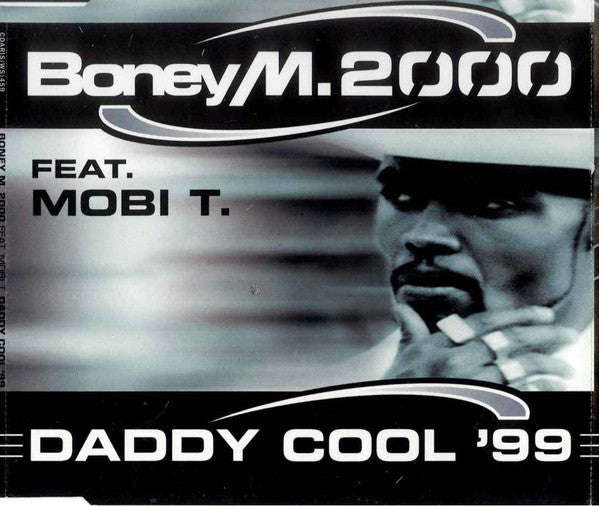 Boney M. 2000 Feat. Mobi T. - Daddy Cool '99