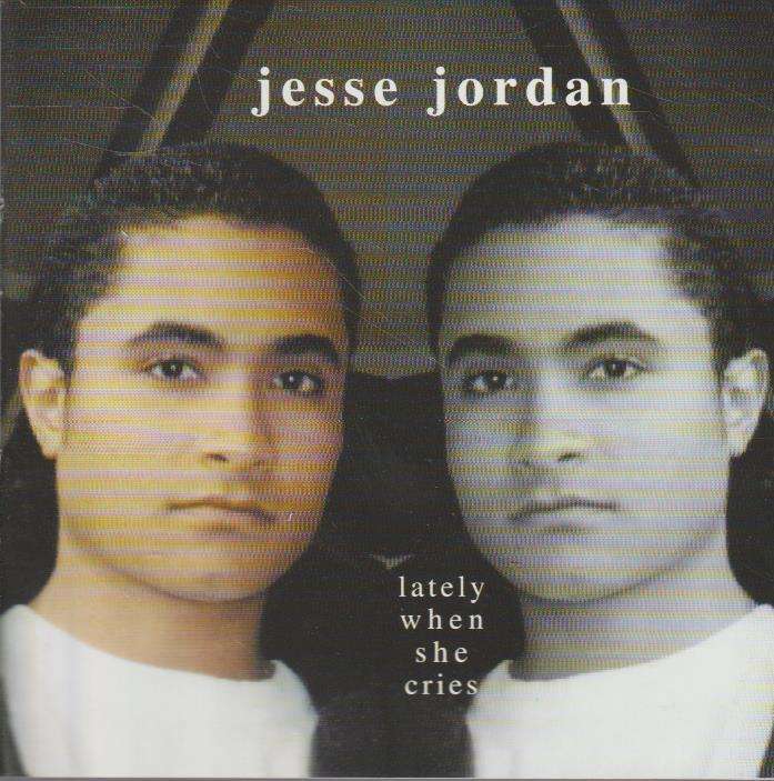 Jesse Jordan - Lately When She Cries