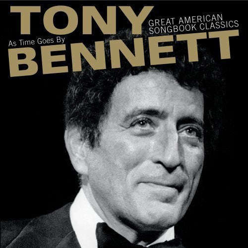 Tony Bennett - As Time Goes by:Great American Songbook Classics
