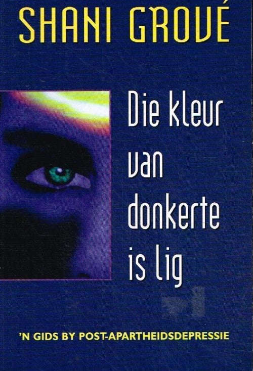 Die kleur van donkerte is lig - Shani Grove