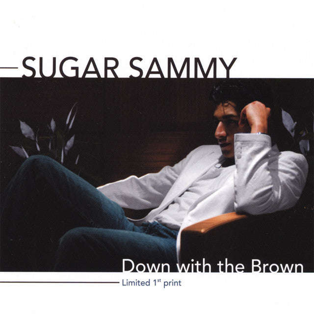 Sugar Sammy - Down With The Brown