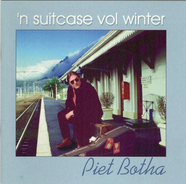 Piet Botha - 'n Suitcase Vol Winter