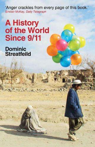A History of the World Since 9/11 - Dominic Streatfeild
