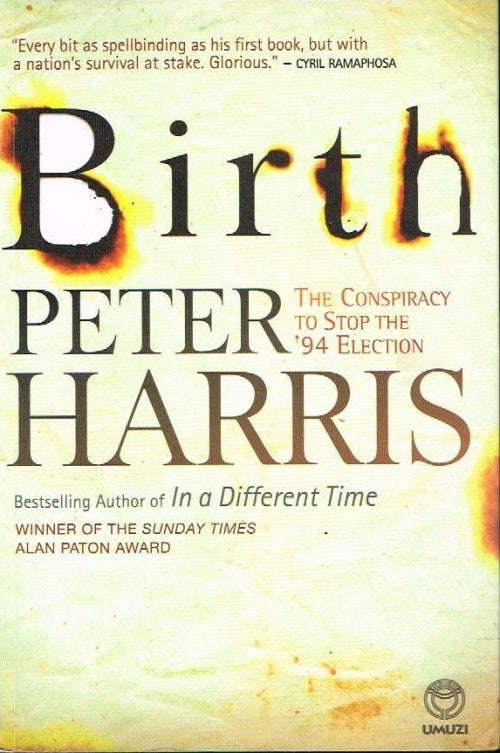 Birth the conspiracy to stop the '94 election - Peter Harris