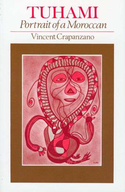 Tuhami: Portrait of a Moroccan - Vincent Crapanzano