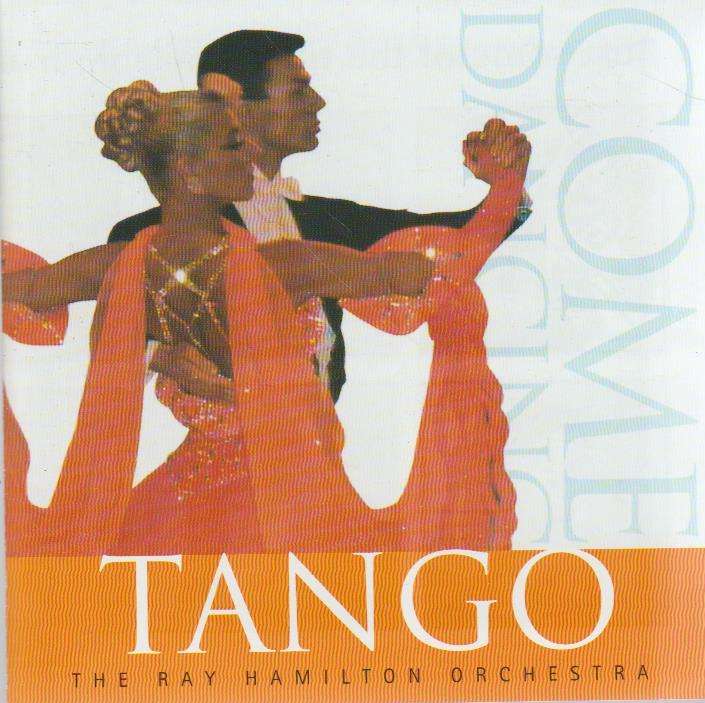 The Ray Hamilton Orchestra - Tango: Come Dancing