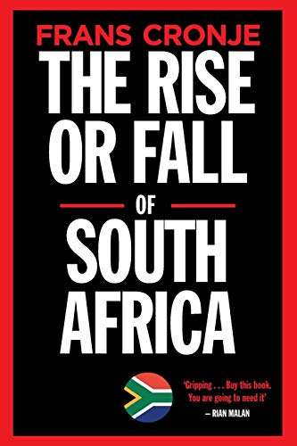 Rise or Fall of South Africa - Frans Cronje