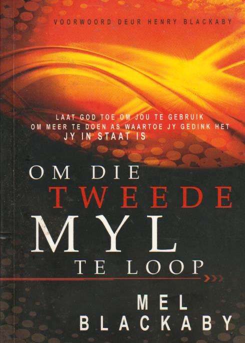 Om Die Tweede Myl Te Loop Melvin Blackaby