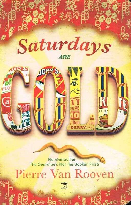 Saturdays are Gold - Pierre Van Rooyen