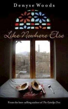 Like Nowhere else Denyse Woods