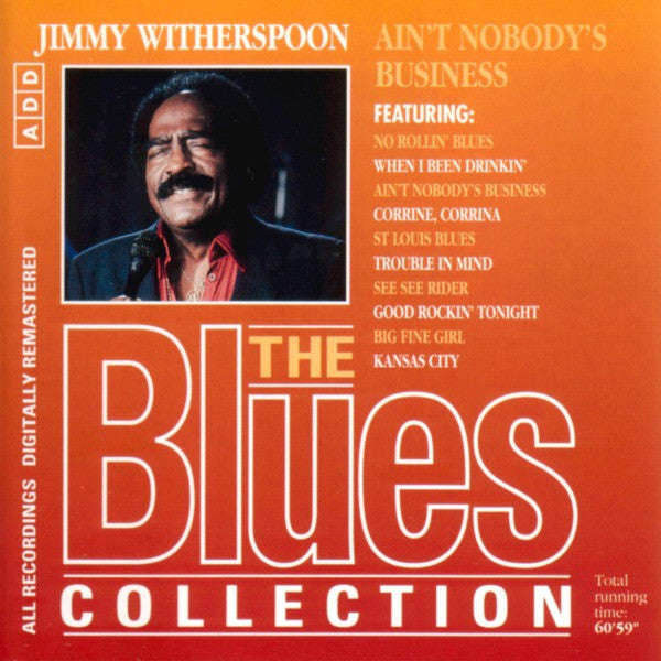 Jimmy Witherspoon - 1994 - Ain't Nobody's Business