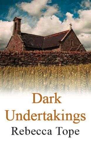 Dark Undertakings Rebecca Tope