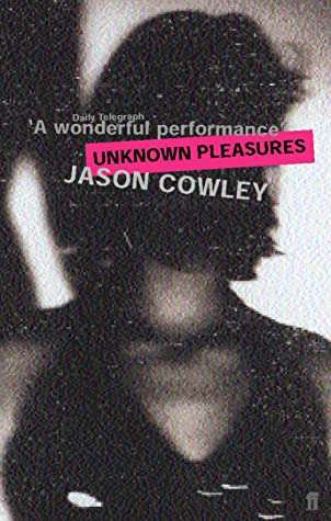 Unknown Pleasures  Jason Cowley
