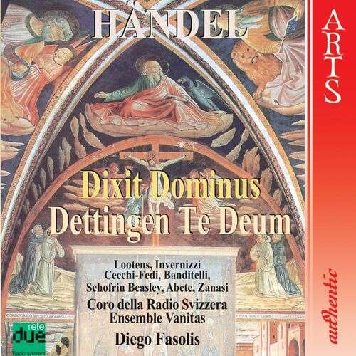 Handel - Lootens, Invernizzi, Cecchi-Fedi, Banditelli, Schofrin, Beasley, Abete, Zanasi - Dixit D...
